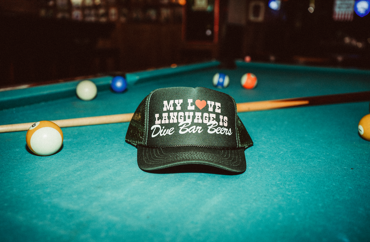 My Love Language Dive Bar Beers Trucker Hat